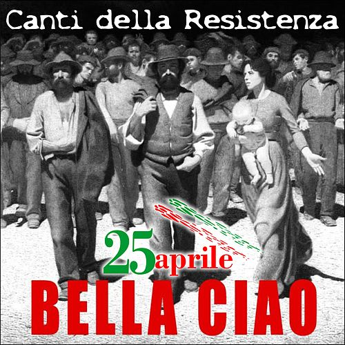 Oggi è Bella Ciao! - Vita Gazette
